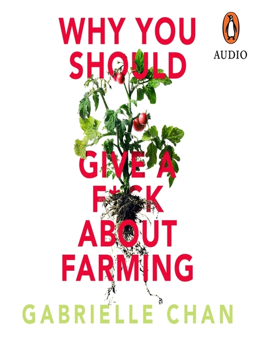 Title details for Why you should give a f*ck about farming by Gabrielle Chan - Available